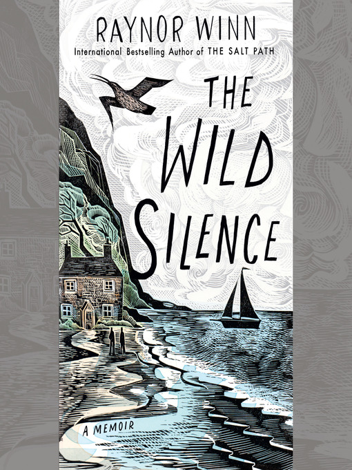Title details for The Wild Silence by Raynor Winn - Available